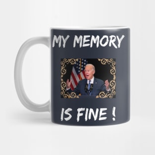 My memory is fine Mug